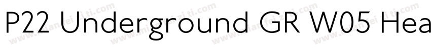 P22 Underground GR W05 Heavy字体转换
